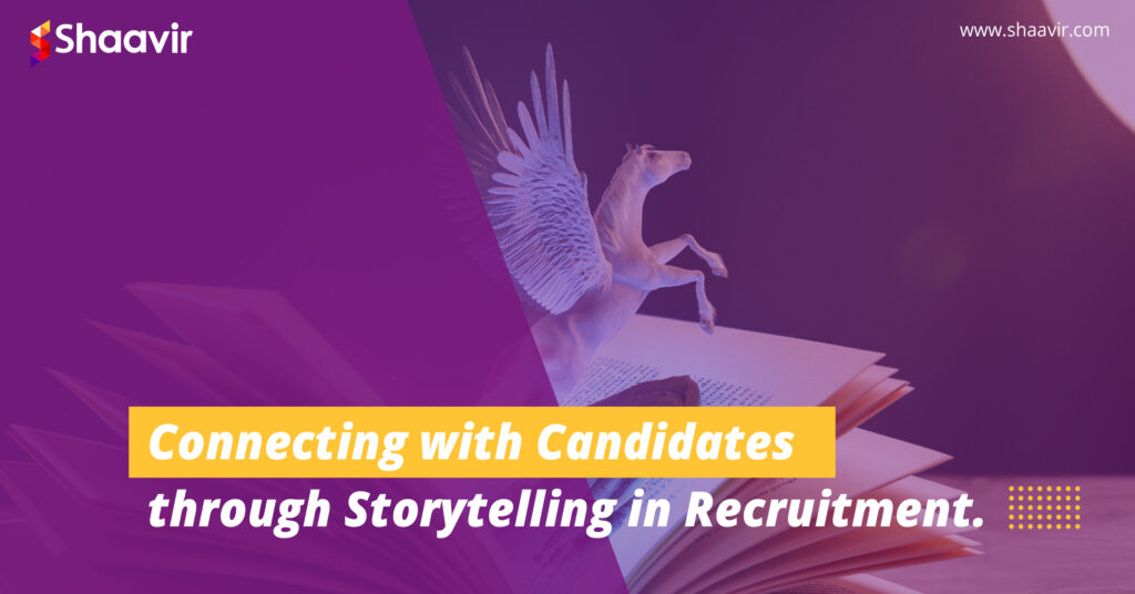 Connecting with Candidates through Storytelling in Recruitment